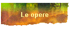 Le opere